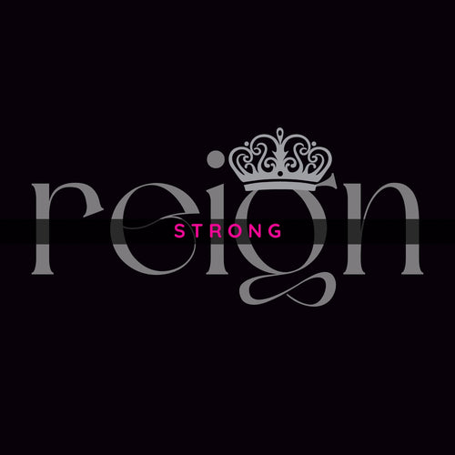 #ReignSTRONG